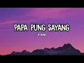 Download Lagu PAPA PUNG SAYANG - Jp Band || Lirik