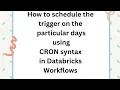 CRON syntax in Databricks workflows