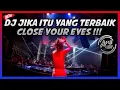 Download Lagu DJ JIKA ITU YANG TERBAIK X CLOSE YOUR EYES BREAKBEAT FULL BASS 2022 !!