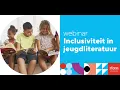 Download Lagu Webinar Inclusiviteit in jeugdliteratuur