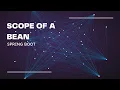SCOPE OF A BEAN