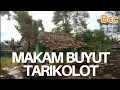Download Lagu Misteri Makam Keramat Buyut Tarikolot Pancalang Kuningan @buyutcerbonchannel