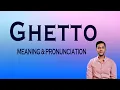 Ghetto Meaning Pronunciation Word World Dictionary