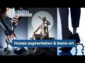 Human augmentation bionic art how AI can help with disabilities Enable The Disability Podcast