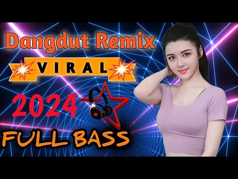 Download MP3 Dj Remix Dangdut Viral 2024 | Paling Joss Musik Full Bass