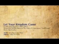 Download Lagu Let Your Kingdom Come - Sovereign Grace