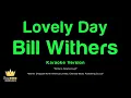 Bill Withers - Lovely Day (Karaoke Version)