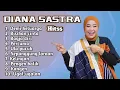 FULL ALBUM TERBARU 2025 DIANA SASTRA DEMI KELUARGA - BISIKAN CINTA - BAGJA DIRI