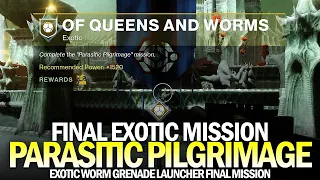 Parasitic Pilgrimage Mission - Full Completion Gameplay Worm Grenade Launcher Destiny 2