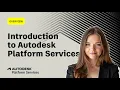 High-level overview of Autodesk Platform Services APS