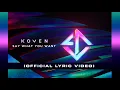 Download Lagu Koven - Say What You Want (Official Lyric Video)