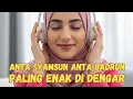 Download Lagu LAGU ANTA SYAMSUN ANTA BADRUN PALING MERDU