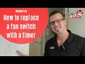 How to replace a normal bathroom fan switch to a timer switch