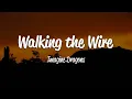 Download Lagu Imagine Dragons - Walking The Wire (Lyrics)