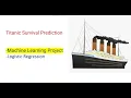 Titanic Survival Prediction using Python End to end Machine Learning Projects Logistic regression