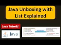 Java Unboxing with List Explained Java Autoboxing and Unboxing Java Tutorial