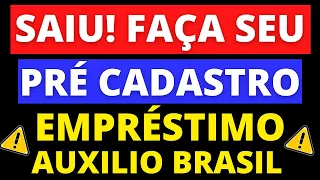 CONSIGNADO AUXÍLIO BRASIL! FAÇA O PRÉ CADASTRO