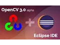 Using OpenCV 3 0 0 with Eclipse