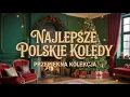 NAJLEPSZE POLSKIE KOLĘDY 2025 🎶 Długi Świąteczny Mix Polskich Kolęd #kolędy
