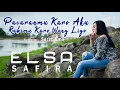 Download Lagu ELSA SAFIRA - PACARANMU KARO AKU RABIMU KARO WONG LIYO (Official Music Video)