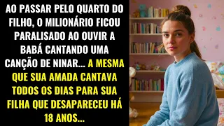 O MILIONÁRIO SE PARALISOU AO OUVIR A BABÁ CANTAR A CANÇÃO QUE SUA FILHA DESAPARECIDA OUVIA...