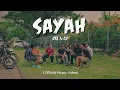 Download Lagu SAYAH - JRL N CO (Official Music Video)