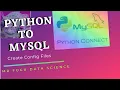 HOW TO CONNECT PYTHON TO MYSQL MySQL CONNECT CREATE CONFIG FILES SIMPLE QUERY DATAFRAME
