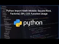 Python Import Math Module Square Root Factorial SIN COS Function Usage