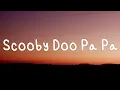 Download Lagu DJ Kass - Scooby Doo Pa Pa (Lyrics)