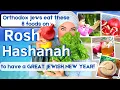 Lagu What 8 FOODS we JEWS eat and prepare to celebrate Rosh Hashanah to Have a GREAT JEWISH NEW YEAR