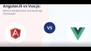 AngularJS vs Vue js A Detailed Comparison for Front-End Development