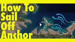 How to sail off your anchor. (Learning By Doing Ep142)