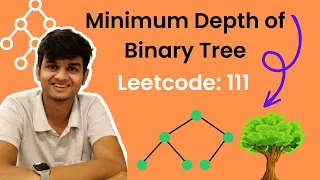Leetcode 111 Minimum Depth of Binary Tree with code Hindi