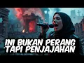 Download Lagu LAGU VIRAL - INI BUKAN PERANG TAPI PENJAJAHAN - LIRIK AUDIORA