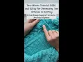 Two-Minute Tutorial SSSK and K3Tog for Decreasing Two Stitches in Knitting