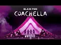 Download Lagu BLACKPINK COACHELLA WHISTLE LIVE STUDIO VERSION
