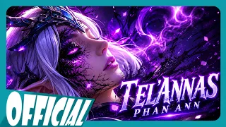 Rap về Tel'Annas (Liên Quân Mobile) - Phan Ann  | RAP GAME