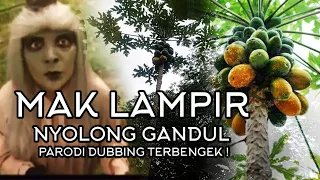 mak lampir steals gandul the most stupid dubbing parody