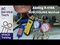 Charging an R-410A AC Unit that is Very Low on Refrigerant with the Subcooling Method