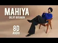 || MAHIYA - DILJIT DOSANJH 8D AUDIO ||