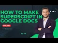 How to make superscript in Google Docs Superscript in Google Docs