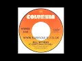 Bill Withers - If I Didn't Mean You Well - Columbia