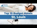 Top 10 Budget Hotels in St Louis