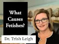 Download Lagu What Causes Fetishes?