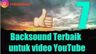 Download 7 Backsound Music terbaik untuk video Youtube MP3