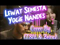 Lagu Lewat semesta - Yogie Nandes - Cover By (TSIL \u0026 Zeira)