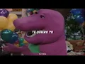Te quiero yo // Barney (Letra)