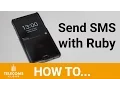 How to Send SMS with Ruby in less than 60 seconds Telecoms Cloud