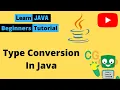 Type Conversion in Java Type Casting in Java
