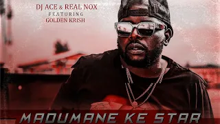 dj ace sa u0026 real nox madumane ke star feat golden krish 